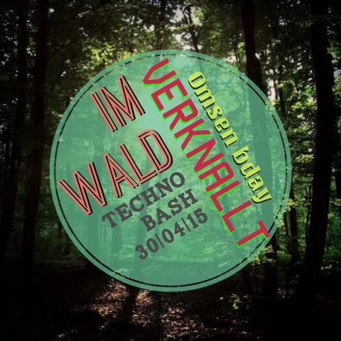 Im Wald Verknallt — Techno Bash